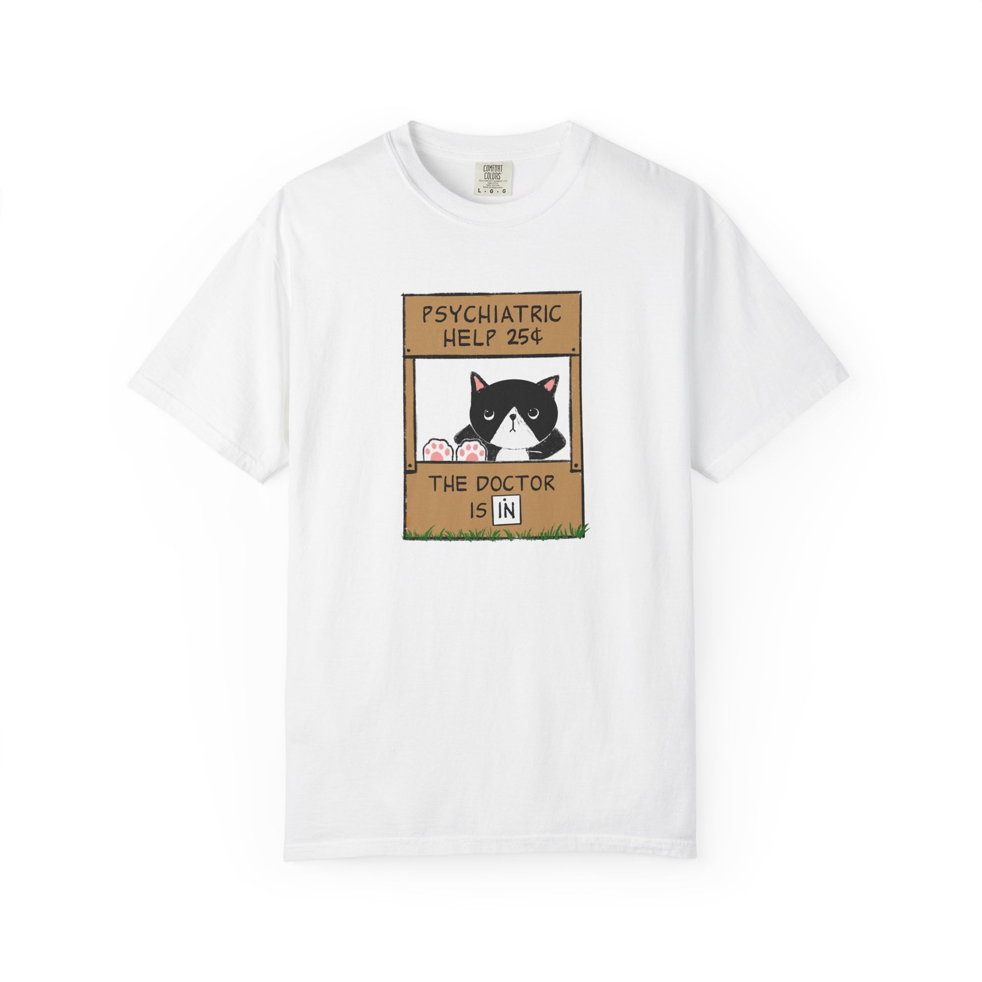 a white t-shirt with a graphic of a cat with feet up on the counter of a booth showing signs reading "Psychiatric Help 25 cents" and "The Doctor is IN"